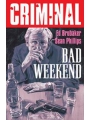Criminal s/c vol 9 Bad Weekend New Printing