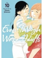 Even Though Were Adults vol 10