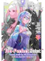 The Too-Perfect Saint: Tossed Aside By My Fiancé And Sold To Another Kingdom vol 7