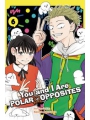 You And I Are Polar Opposites vol 6