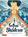 Festival Of Shadows: A Japanese Ghost Story s/c