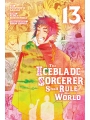 The Iceblade Sorcerer Shall Rule The WorLd vol 13