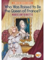 Who Was Raised To Be Queen Marie Antoinette h/c