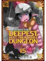 Into The Deepest, Most Unknowable Dungeon vol 15
