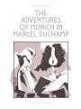 Adventures Of Munich In Marcel Duchamp s/c